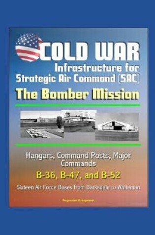 Cover of Cold War Infrastructure for Strategic Air Command (SAC)