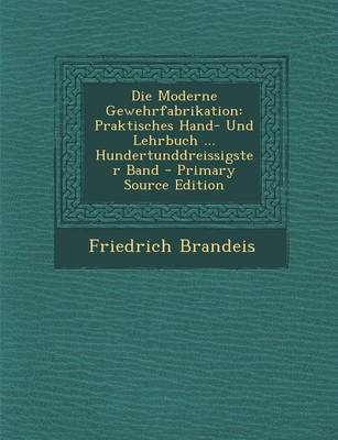 Book cover for Die Moderne Gewehrfabrikation