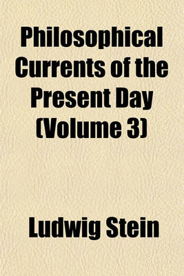 Book cover for Philosophical Currents of the Present Day (Volume 3)