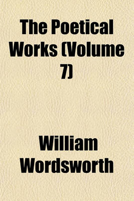 Book cover for The Poetical Works (Volume 7)