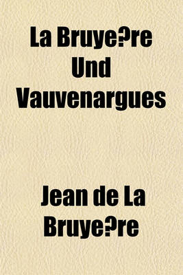 Book cover for La Bruye Re Und Vauvenargues