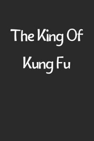 Cover of The King Of Kung Fu