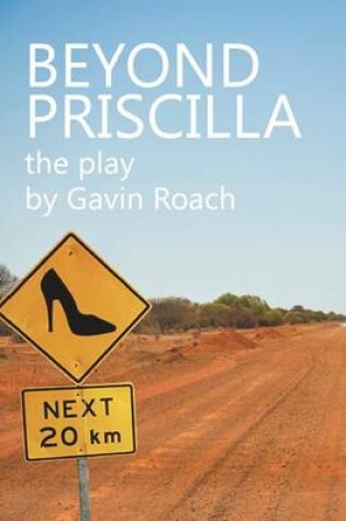 Cover of Beyond Priscilla: The Play