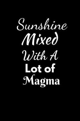 Book cover for Sunshine Mixed With A Lot of Magma