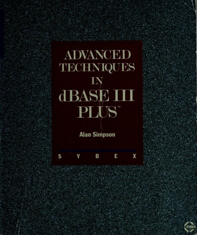 Book cover for Advanced Techniques in dBase III Plus