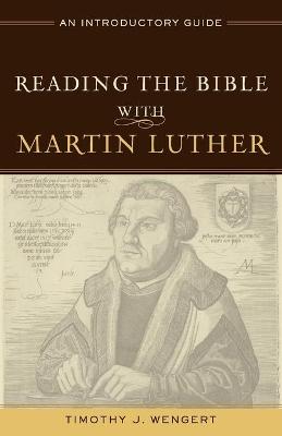 Book cover for Reading the Bible with Martin Luther