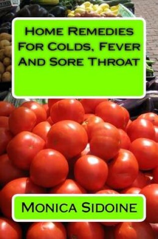 Cover of Home Remedies for Colds, Fever and Sore Throat