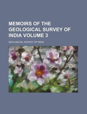 Book cover for Memoirs of the Geological Survey of India Volume 3