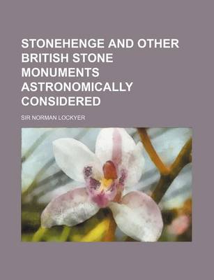 Cover of Stonehenge and Other British Stone Monuments Astronomically Considered