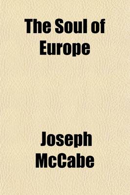 Book cover for The Soul of Europe; A Character-Study of the Militant Nations