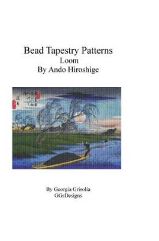 Cover of Bead Tapestry Patterns Loom By Ando Hiroshige