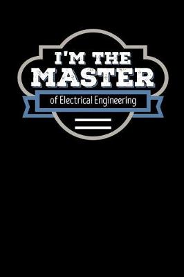Book cover for I'm the Master of Electrical Engineering