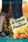 Book cover for 6 Dates to Disaster