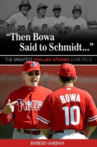 Cover of "Then Bowa Said to Schmidt. . ."