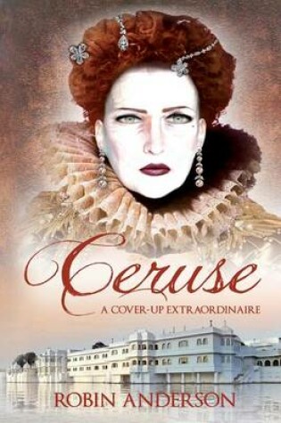 Cover of Ceruse - A Cover-Up Extraordinaire
