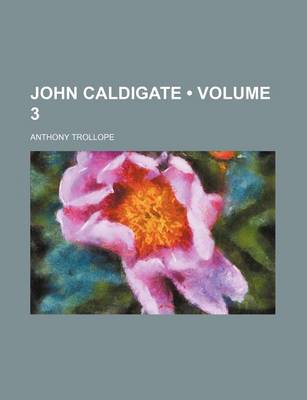 Book cover for John Caldigate (Volume 3)