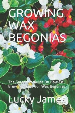 Cover of Growing Wax Begonias