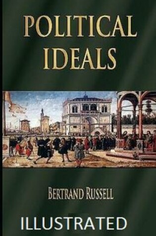 Cover of Political Ideals IllustratedBertrandRussell