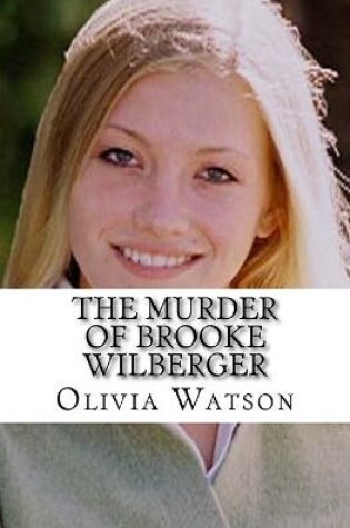 Cover of The Murder of Brooke Wilberger