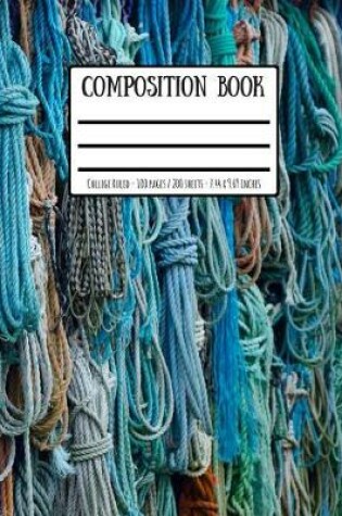 Cover of Old Sailing Ropes Sheets & Dock Lines Composition Book