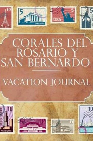 Cover of Corales del Y San Bernardo Vacation Journal