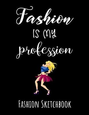 Book cover for Fashion Is My Profession