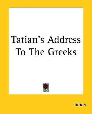 Book cover for Tatian's Address to the Greeks