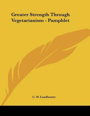 Book cover for Greater Strength Through Vegetarianism - Pamphlet