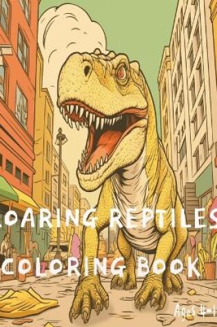 Cover of Roaring Reptiles Coloring Book