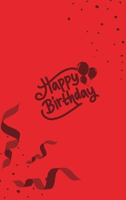 Book cover for Happy Birthday Notebook, Blank Write-in Journal, Dotted Lines, Wide Ruled, Medium (A5) 6 x 9 In (Red)