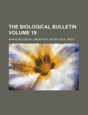 Book cover for The Biological Bulletin Volume 19