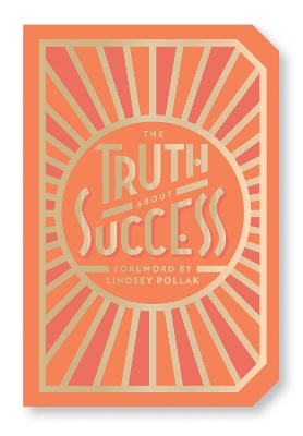 Book cover for The Truth About Success: Quote Gift Book