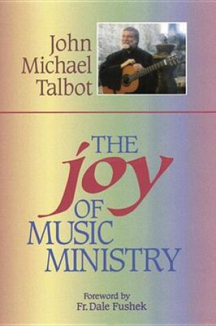 Cover of The Joy of Music Ministry