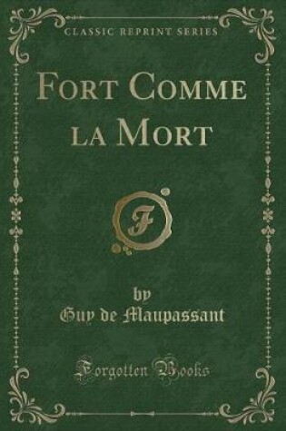 Cover of Fort Comme La Mort (Classic Reprint)