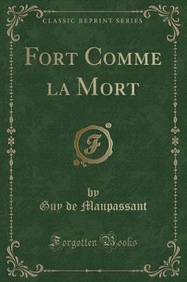 Book cover for Fort Comme La Mort (Classic Reprint)