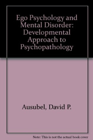 Cover of Ego Psychology and Mental Disorder