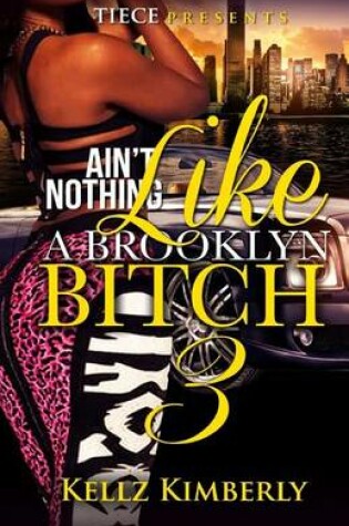 Cover of Ain't Nothing Like A Brooklyn Bitch 3