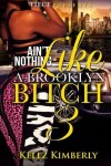 Book cover for Ain't Nothing Like A Brooklyn Bitch 3