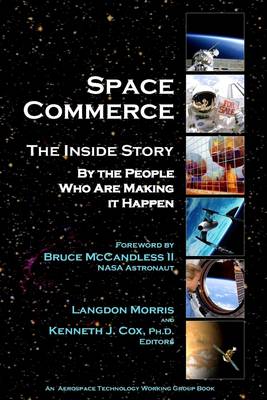 Book cover for Space Commerce: The Inside Story by the People Who Are Making It Happen