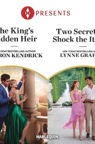 Cover of The King's Hidden Heir & Two Secrets to Shock the Italian