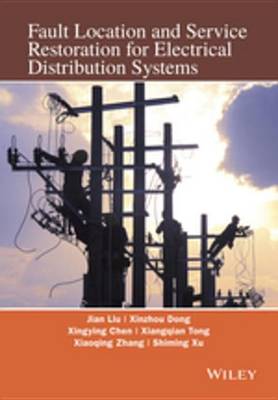 Book cover for Fault Location and Service Restoration for Electrical Distribution Systems