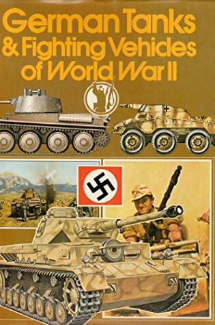 Cover of German Tanks and Fighting Vehicles of World War II
