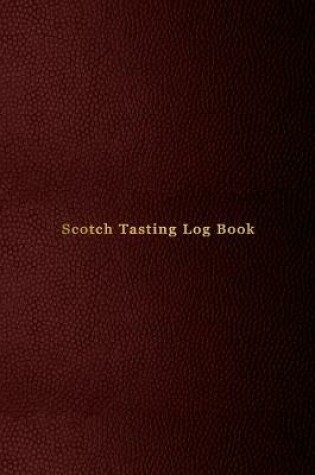 Cover of Scotch Tasting Log Book