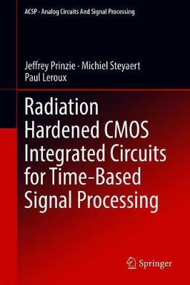 Cover of Radiation Hardened CMOS Integrated Circuits for Time-Based Signal Processing