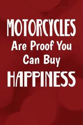 Book cover for Motorcycles Are Proof You Can Buy Happiness