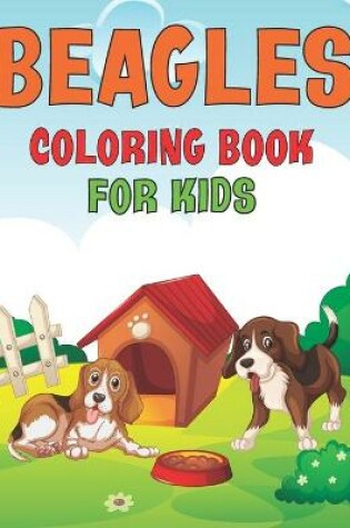 Cover of Beagles Coloring Book For Kids
