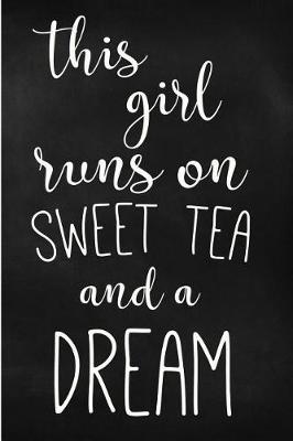 Book cover for This Girl Runs on Sweet Tea & a Dream.