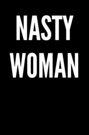 Cover of Nasty Woman