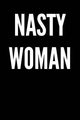 Book cover for Nasty Woman