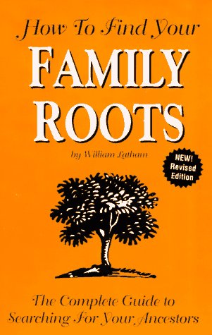 Book cover for Family Roots: the Complete Guide to Searching for Your Ancestors